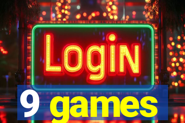 9 games